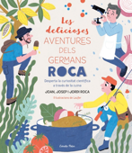 Les delicioses aventures dels Germans Roca - Josep Roca, Jordi Roca, Laufer & Joan Roca