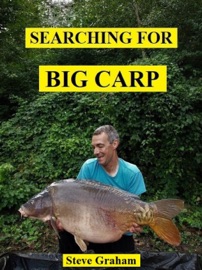 Searching for Big Carp - Steve Graham