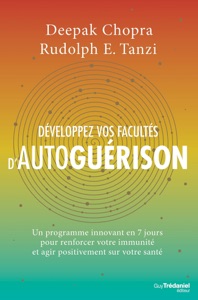 Développez vos facultés d'autoguérison - Un programme innovant en 7 jours pour renforcer votre immun