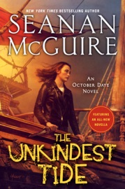 The Unkindest Tide - Seanan McGuire