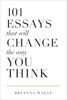 Book 101 Essays That Will Change the Way You Think