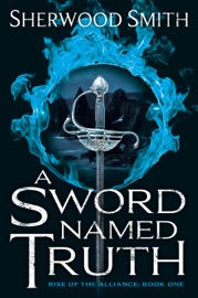 A Sword Named Truth - Sherwood Smith