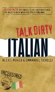 Talk Dirty Italian by Alexis Munier & Emmanuel Tichelli