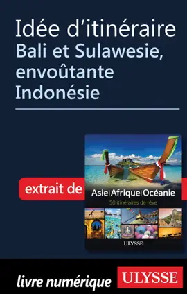 Read: Idée d'itinéraire - Bali et Book Sulawesie, envoûtante Indonésie