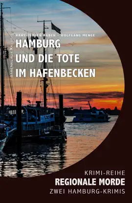 Read: Hamburg und die Tote im Hafenbecken – Regionale Morde: 2 Book Hamburg-Krimis: Krimi-Reihe