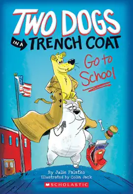Read: Two Book Dogs in a Trench Coat Go to School (Two Dogs in a Trench Coat #1)
