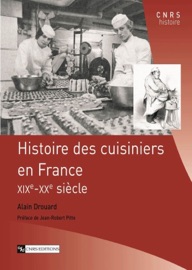 Histoire des cuisiniers en France - Alain Drouard
