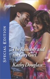 The Rancher and the City Girl - Kathy Douglass