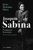 Joaquín Sabina. Perdonen la tristeza - Javier Menéndez Flores