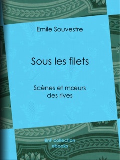 Sous les filets by Emile Souvestre