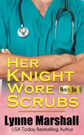 Her Knight Wore Scrubs - Lynne Marshall