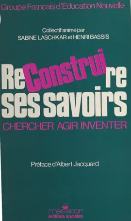 Read: Book Reconstruire ses savoirs : chercher, agir, inventer