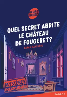 Read: Mystères inexpliqués - Quel secret abrite le Book château de Fougeret ?