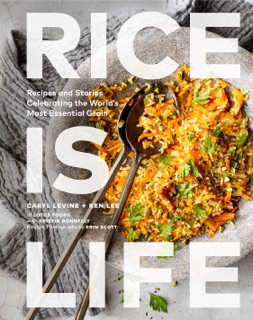 Rice Is Life by Caryl Levine, Ken Lee & Kristin Donnelly