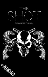 The Shot - Alexander Pushkin