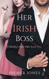 Her Irish Boss - Palmer Jones