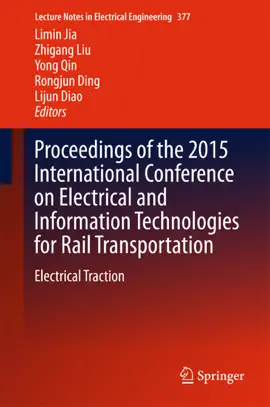 Read: Proceedings of the 2015 International Conference on Electrical and Information Technologies for Rail Transportation Book