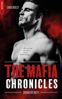 Bound by Duty - The Mafia Chronicles, T2 by Cora Reilly