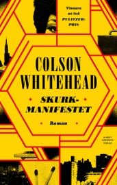 Skurkmanifestet - Colson Whitehead