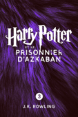 Harry Potter et le Prisonnier d'Azkaban (Enhanced Edition) - J.K. Rowling & Jean-François Ménard