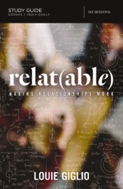 Relatable Bible Study Guide - Louie Giglio