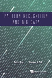 Pattern Recognition And Big Data - Amita Pal & Sankar K. Pal