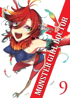 Monster Girl Doctor (Light Novel) Vol. 9 by Yoshino Origuchi & Z-ton