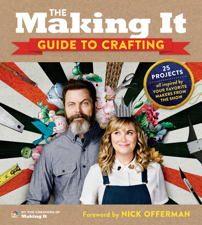 The Making It Guide to Crafting - Creators of Making It Cover Art