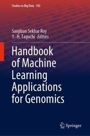 Handbook of Machine Learning Applications for Genomics - Sanjiban Sekhar Roy & Y-h. Taguchi