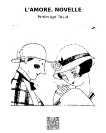 L'amore. Novelle - Federigo Tozzi