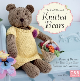 The Best-Dressed Knitted Bears by Emma King