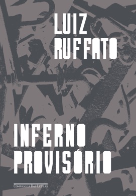 Capa do livro Inferno Provisório de Luiz Ruffato