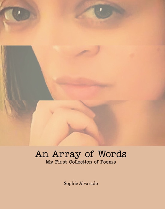 An Array of Words My First Collection of Poems