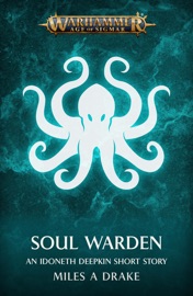 Soul Warden - Miles A Drake