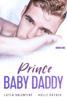 Prince Baby Daddy - Layla Valentine & Holly Rayner