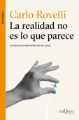 La realidad no es lo que parece - Carlo Rovelli