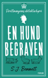 En hund begraven - S J Bennett