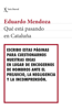 Qué está pasando en Cataluña - Eduardo Mendoza