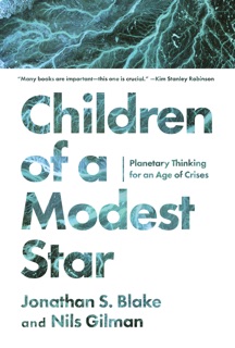 Children of a Modest Star by Jonathan S. Blake & Nils Gilman