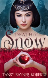 Death of Snow - Tansy Rayner Roberts