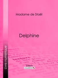 Delphine - Madame de Staël & Ligaran