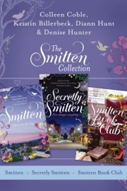 The Smitten Collection - Colleen Coble, Kristin Billerbeck, Denise Hunter & Diann Hunt