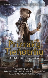 Prízraky Tieňotrhu - Cassandra Clare, Sarah Rees Brennan, Maureen Johnson, Robin Wasserman & Kelly Link