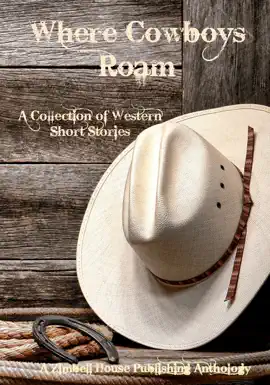 Read: Where Cowboys Roam; A Collection Book of Western Short Stories