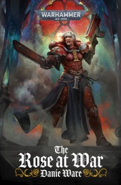The Rose At War - Danie Ware