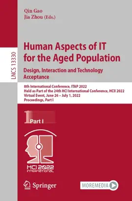 Read: Human Aspects of IT for the Aged Population. Design, Interaction Book and Technology Acceptance