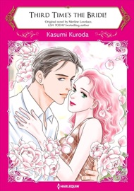 Third Time's The Bride! - Kasumi Kuroda & Merline Lovelace