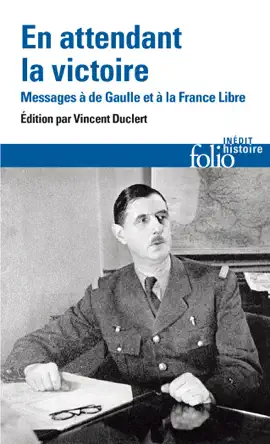 Read: En attendant la victoire. Book Messages à de Gaulle et à la France Libre