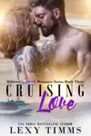 Cruising Love by Lexy Timms Book Summary, Reviews and Downlod