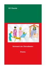 Schwank der Dienstboten - Gil Vicente & Kristen Benning